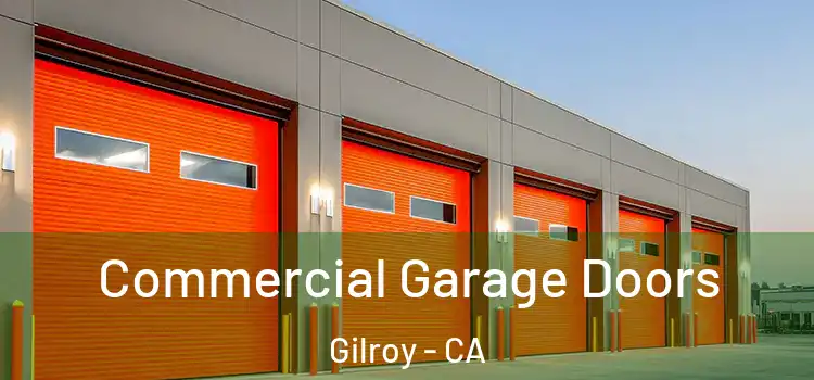  Commercial Garage Doors Gilroy - CA