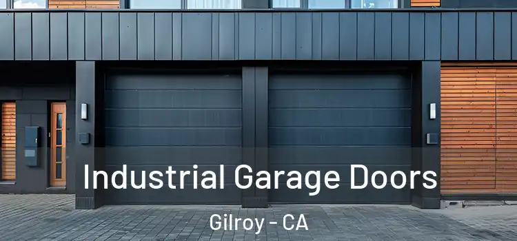  Industrial Garage Doors Gilroy - CA