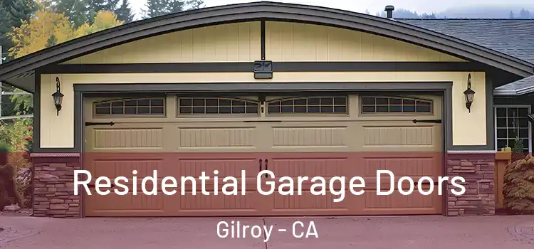  Residential Garage Doors Gilroy - CA