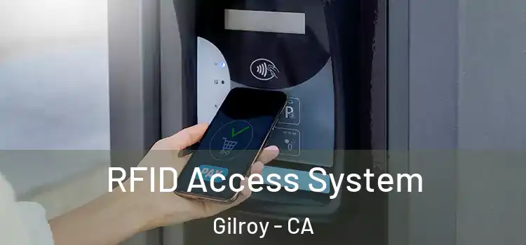 RFID Access System Gilroy - CA